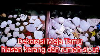 MENCARI BATU KARANG HIAS DAN RUMAH SIPUT || hiasan meja tamu #fypシ