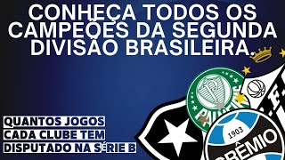 CONHEÇA TODOS OS CAMPEÕES DA SÉRIE B! #campeão #futebolbrasileiro #segundadivisao #gols