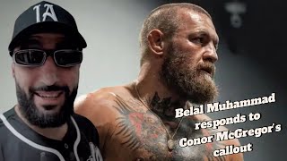 Belal Muhammad responds to Conor McGregor’s callout