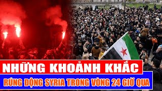 Những khoảnh khắc rúng động Syria trong vòng 24 giờ qua