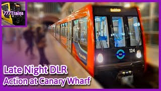 Late Night DLR Action in Canary Wharf | 777Trains