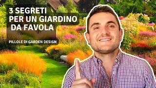 3 SEGRETI PER UN GIARDINO DA FAVOLA - PILLOLE DI GARDEN DESIGN