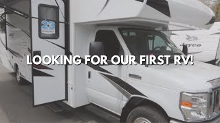 LOOKING FOR OUR FIRST RV!