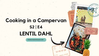 COOKING IN A CAMPERVAN | S2 EP 4 - LENTIL DAHL