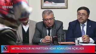 METİN SOYGÜR, AK PARTİ'DEN ADAY ADAYLIĞINI AÇIKLADI