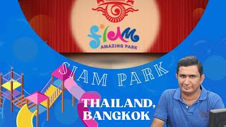 Thailand Bangkok Siam Amazing Park vlog