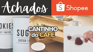 ACHADOS DA SHOPEE CANTINHO DO CAFÉ |Cantinho Do Café Faça Você Mesma|Decorando o Cantinho Do Café |