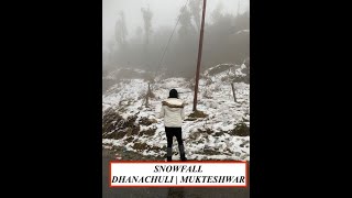 SNOWFALL IN DHANACHULI | MUKTESHWAR | UTTARAKHAND | MUST WATCH