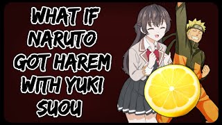 What If Naruto Got Harem with Yuki Suou || Naruto Lemon || Naruto x Yuki Suou || All Parts Alya-san