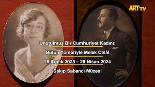 Unutulmuş Bir Cumhuriyet Kadını: Bütün Yönleriyle Melek Celâl | Sakıp Sabancı Müzesi