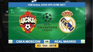 CSKA Moscow vs Real Madrid 02/10/2018 Lineup Preview & Prediction | UEFA Champions League 2018/2019