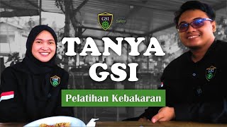 Tanya GSI - Pelatihan Kebakaran