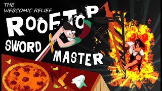 The Webcomic Relief - S6E1: Rooftop Sword Master