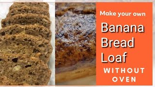 Banana Bread Loaf Without Oven