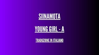 Siinamota - Young Girl A - Traduzione Italiano