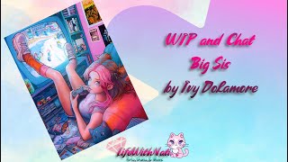 Life can be scary//WIP and Chat Big Sis by Ivy Dolamore