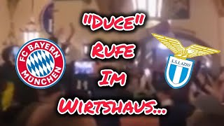 " Duce " Rufe im Wirtshaus... #fcbayern #lazio  #championsleague