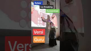 ICE BREAKING KONSENTRASI VERSI GURU |SERU