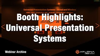 Booth Highlights – Universal Presentation Systems