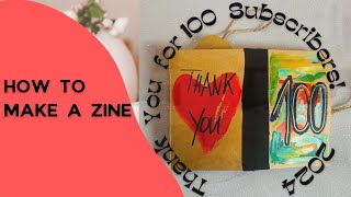 Thank You for 100 Subscribers! | How to make a Zine | 100 Subscribers Celebration 🎉