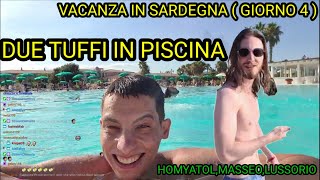 HOMYATOL , MASSEO e LUSSORIO IN PISCINA | VACANZA SARDEGNA GIORNO 4 | STERLINA SPIN