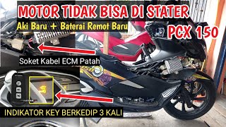 Motor PCX 150 Gak Bisa Di Stater,  Indikator Key Kedip 3 kali ini penyebabnya...