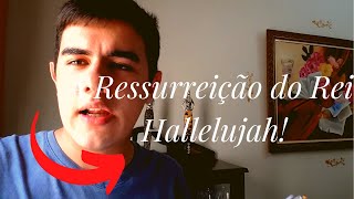 A Ressurreição do Rei, Hallelujah!