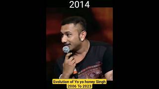 ❣️Evolution of Yo yo honey Singh 2006 To 2023 || ❣️ Singar yo yo honey Singh ||