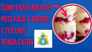 DESCUBRA Como fazer bolo de pote facil e rapido e ter uma RENDA EXTRA