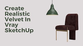 HOW TO CREATE VELVET IN VRAY SKETCHUP | VRAY 5.0 | SketchUp 2021 | SketchUp #6