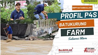 PROFIL P4S  BATUKURUNG FARM SULAWESI UTARA