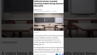 California teacher recorded slamming student during classroom altercation