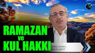 Ramazan ve Kul Hakkı - Hüseyin Kara