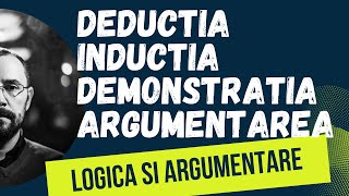 Bac 2022 Logica si argumentare  - Deductia, inductia, demonstratia, corectitudinea in argumentare