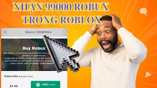 Roblox MOD Hướng dẫn nhận 99000 Robux Miễn Phí 2025 #roblox #robux