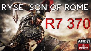 R7 370 - Ryse: Son of Rome - 1080p/All Qualities