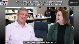 #779 Samsung Freestyle , inova com a versátil combinação de projetor portátil e smartTV