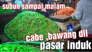 cabe ,bawang dll subuh sampai malam 6 Desember 2024 @sayurbandungjaya #pasarindukcaringin