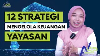 12 Strategi Mengelola Keuangan Yayasan