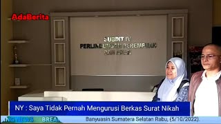 🔴NY : Saya Tidak Pernah Urus Berkas Surat Pernikahan