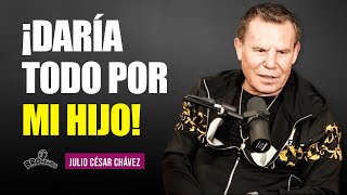 Julio César Chávez | ¡Daría todo por mi Hijo!