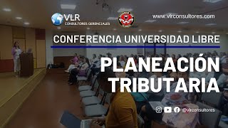 Conferencia Universidad Libre Cali Planeación Tributaria