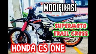 CS One Modifikasi Trail Cross Supermoto || Honda cs one city sport produk gagal