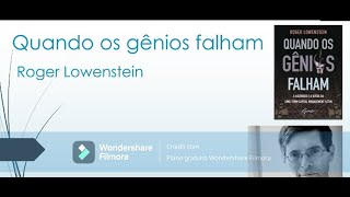 Quando os Gênios Falham, de Roger Lowenstein