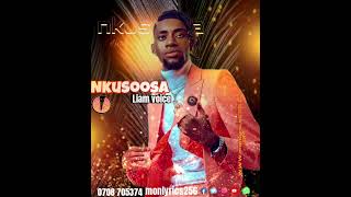 Nkusoosa - Liam Voice (love in plenty) audio Trailers