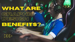 Graphic Design Benefits