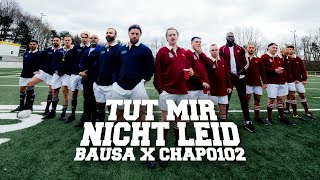 Bausa X Chapo102 - Tut Mir Nicht Leid