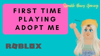 FIRST TIME PLAYING ADOPT ME ROBLOX | Sparkle Berry Gaming