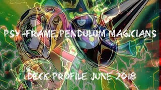 1st Place PSY-Frame/ Pendulum Magicians Deck Profile June 2018 By Hoku Ho