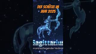 Der Schütze im Jahr 2025 #shortsvideo #liebe #astrologe #astrologie #horoskop #esoterik #shorts